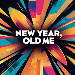 New Year, Old Me