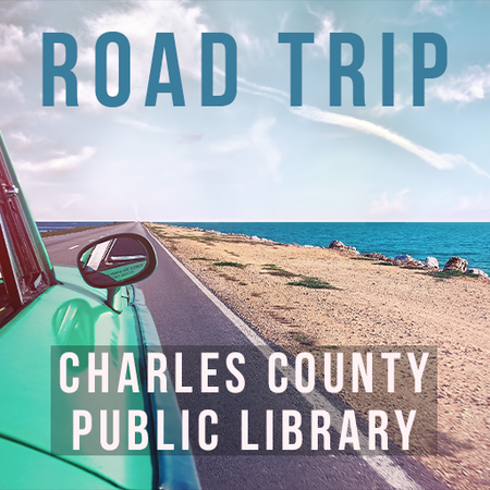 Charles County Public Library: Roadtrip